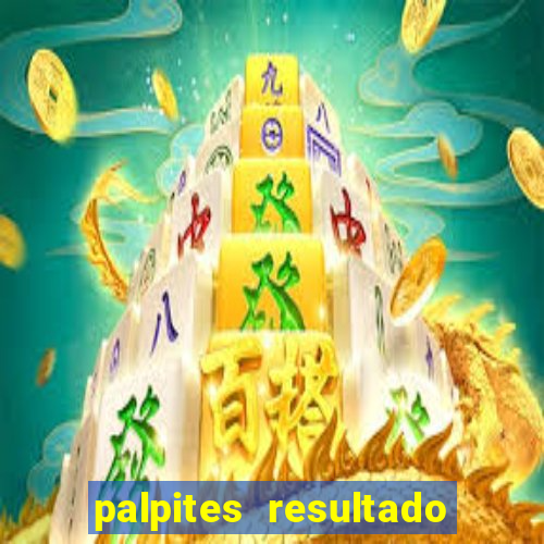 palpites resultado correto jogos de hoje